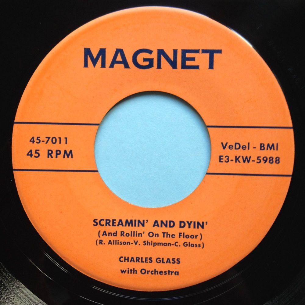 Charles Glass - Sceamin' and Dyin' - Magnet - Ex