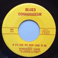 Schoolboy Cleve - If it's love you want come to me - Blues Connoisseur (1st press / Block type)