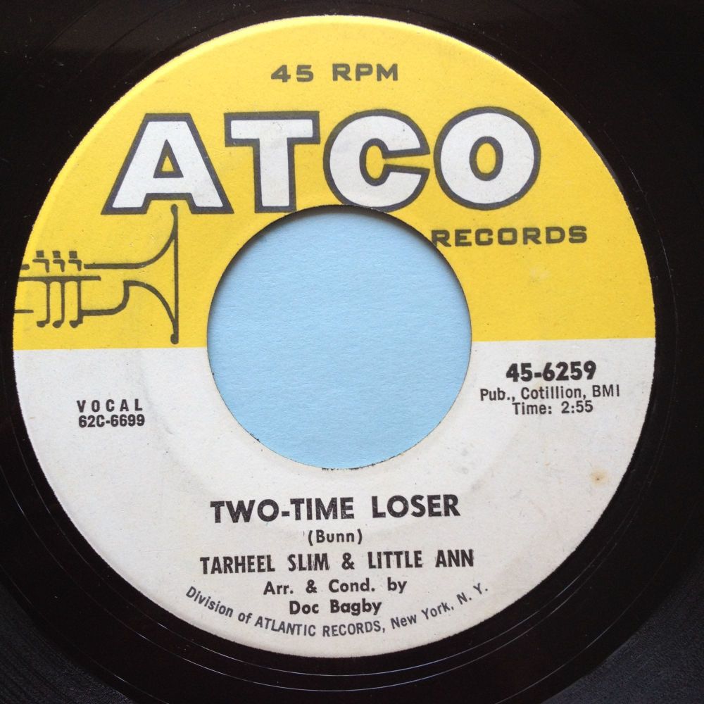 Tarheel Slim & Little Ann - Two time loser - Atco - Ex- 