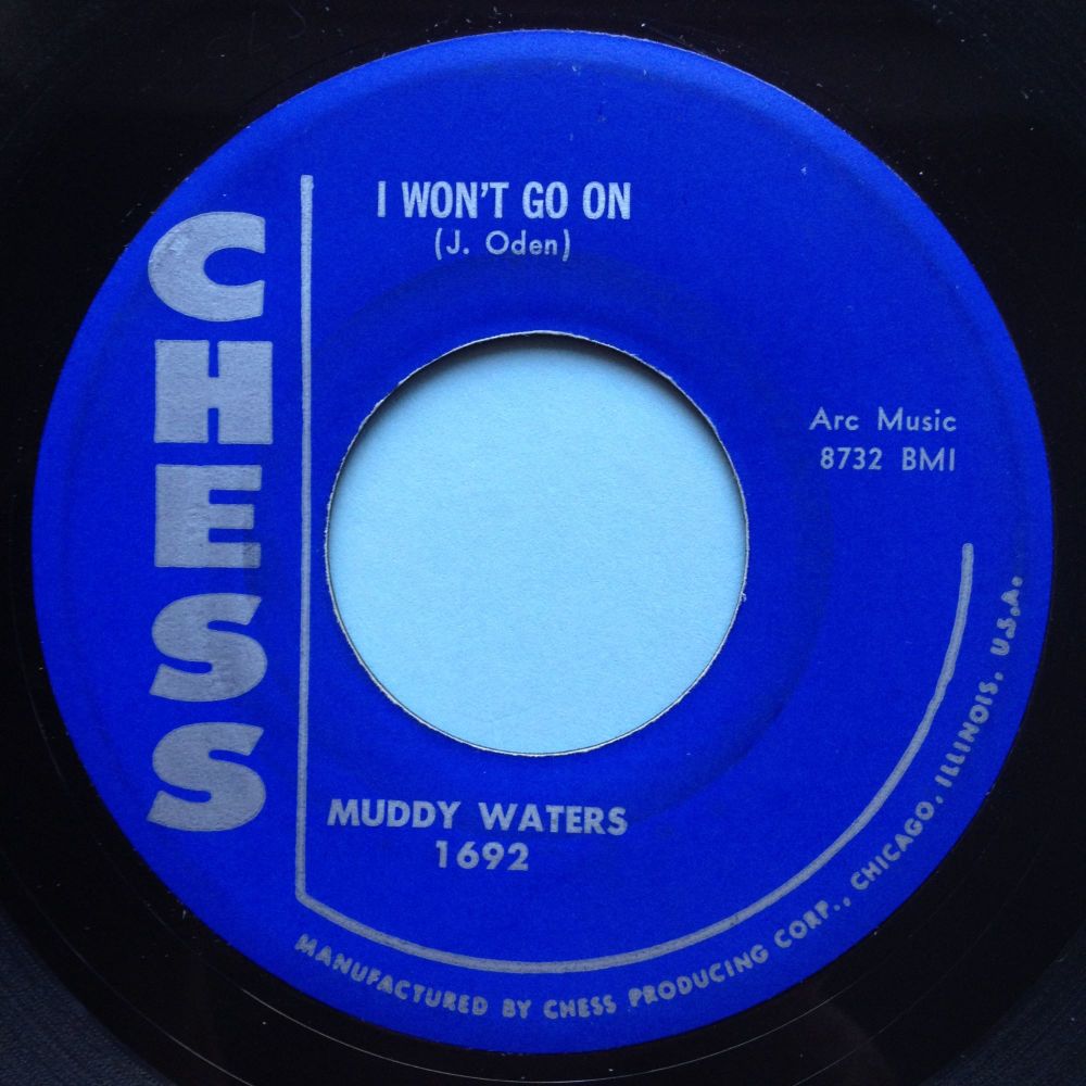 Muddy Waters - I won't go on - Chess - Ex-