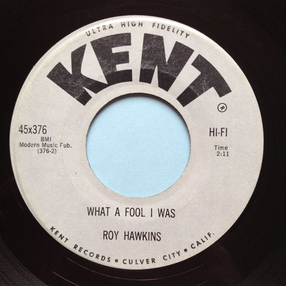Roy Hawkins - Trouble in Mind b/w What a fool I was - Kent - Ex-