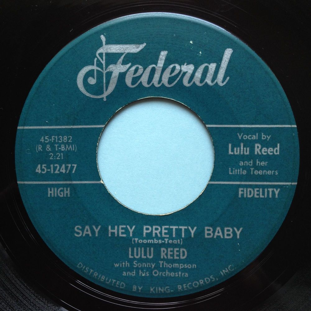 Lulu Reed - Say hey pretty baby - Federal - VG+