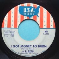 A C Reed - I got money to burn - USA - Ex