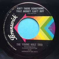 Young Holt Trio - Ain't there something money can't buy - Brunswick - Ex