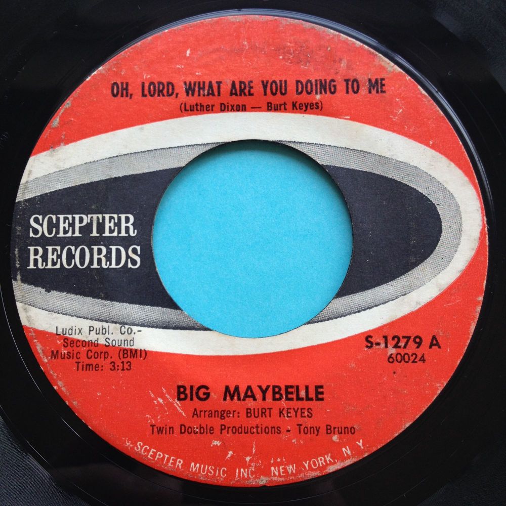 Big Maybelle - Oh, Lord, what are you doing to me - Scepter - VG+