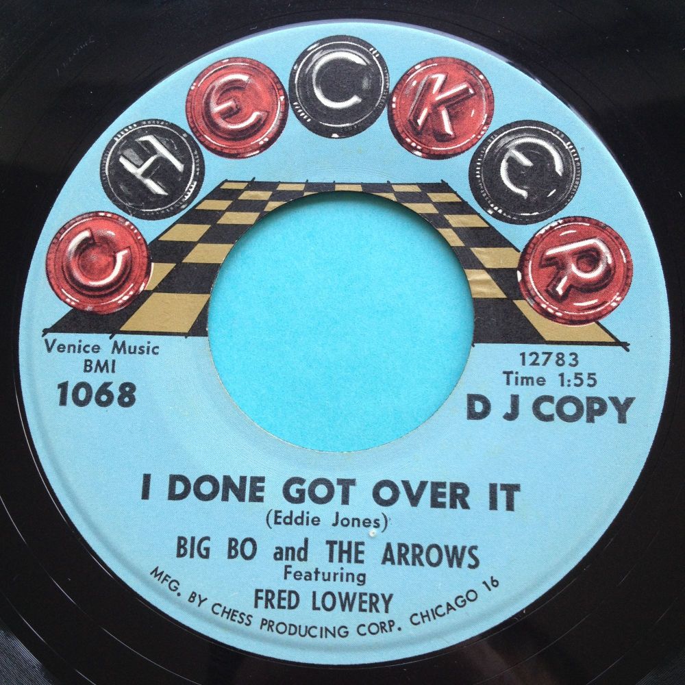Big Bo and the Arrows (feat Fred Lowery) - I done got over it - Checker pro