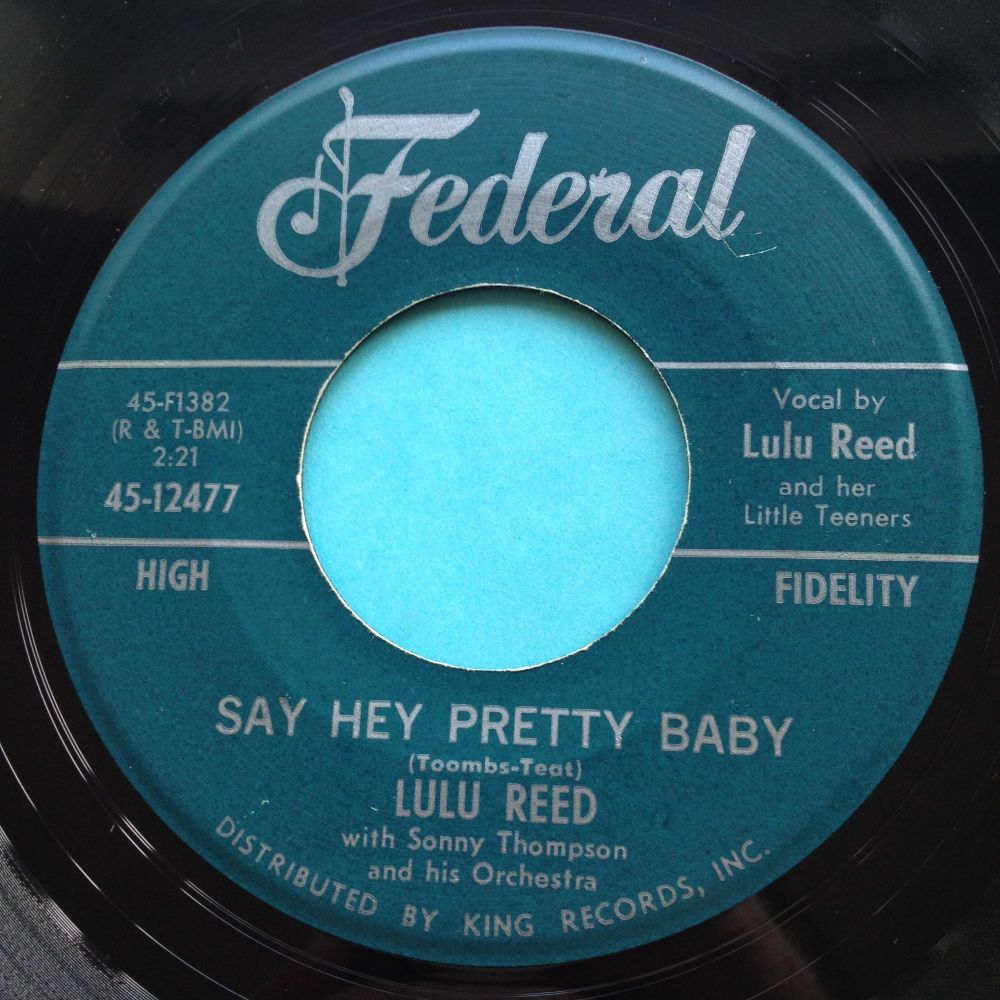 Lulu Reed - Say hey pretty baby - Federal - Ex