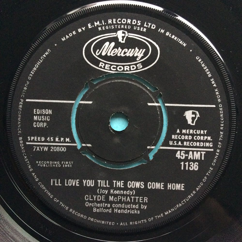 Clyde McPhatter - I'll love you till the cows come home - UK Mercury - VG+