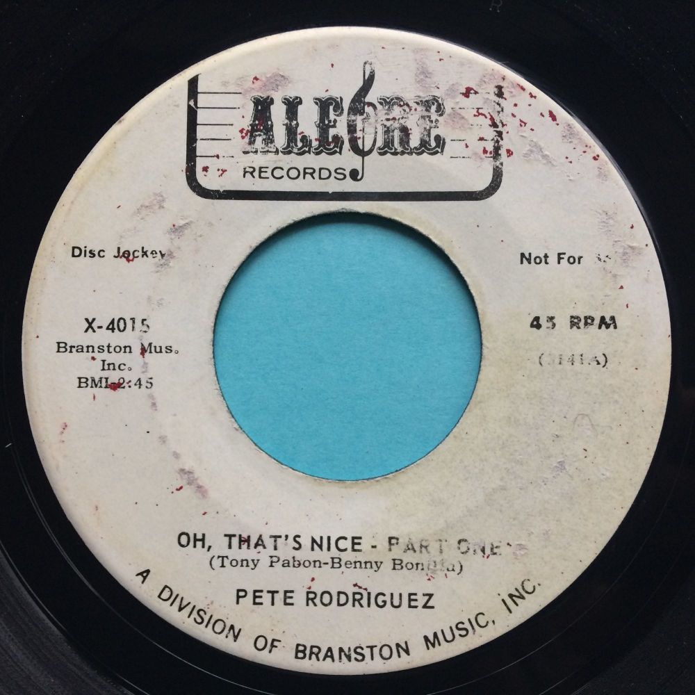 Pete Rodriguez - Oh, that's nice Pt 1 /Pt2 - Alegre promo - VG+ (label wear