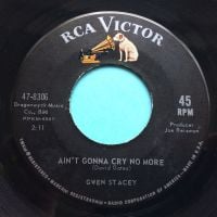 Gwen Stacey - Ain't gonna cry no more - RCA - Ex-