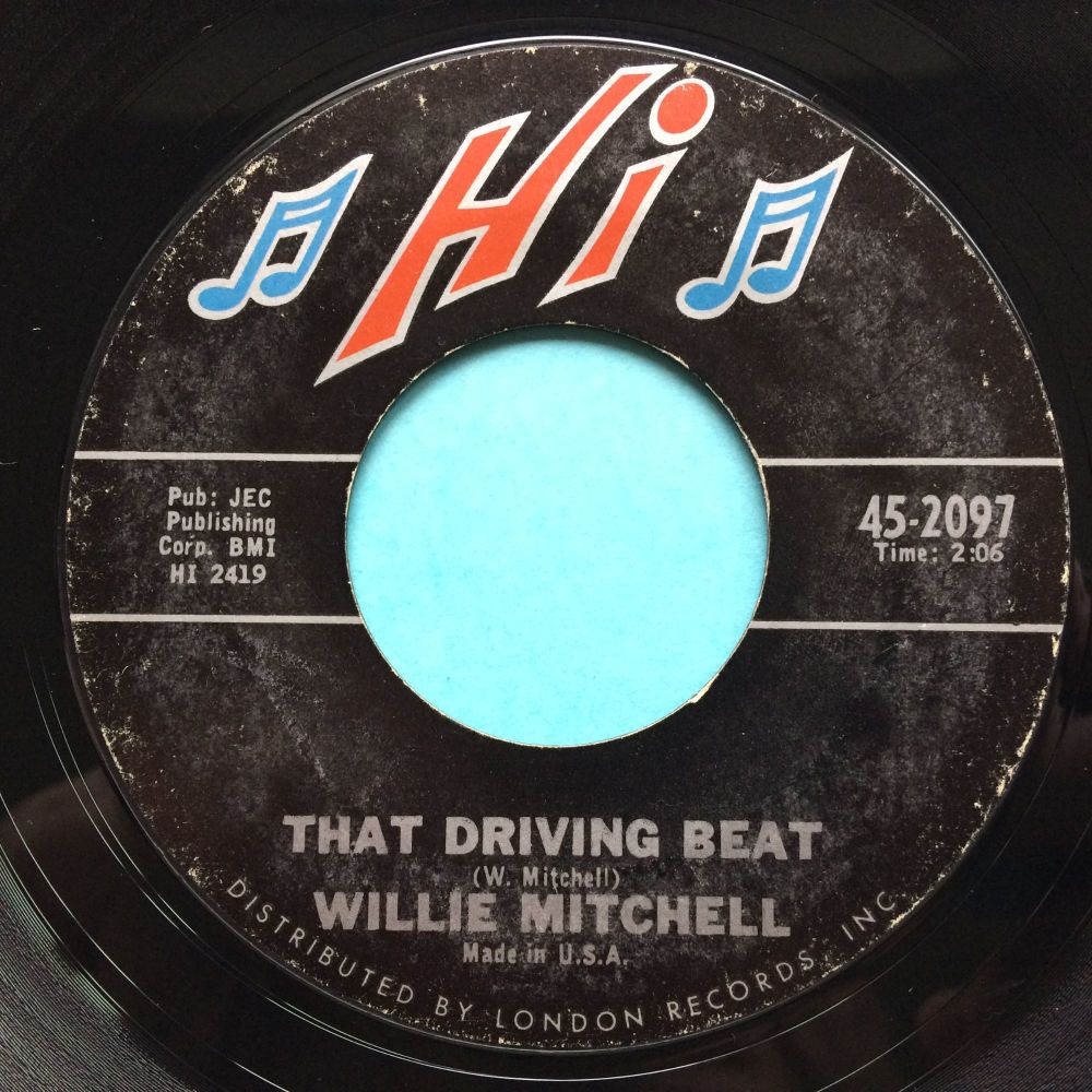 Willie Mitchell - That driving beat b/w Everything is gonna be alright - Hi - Ex