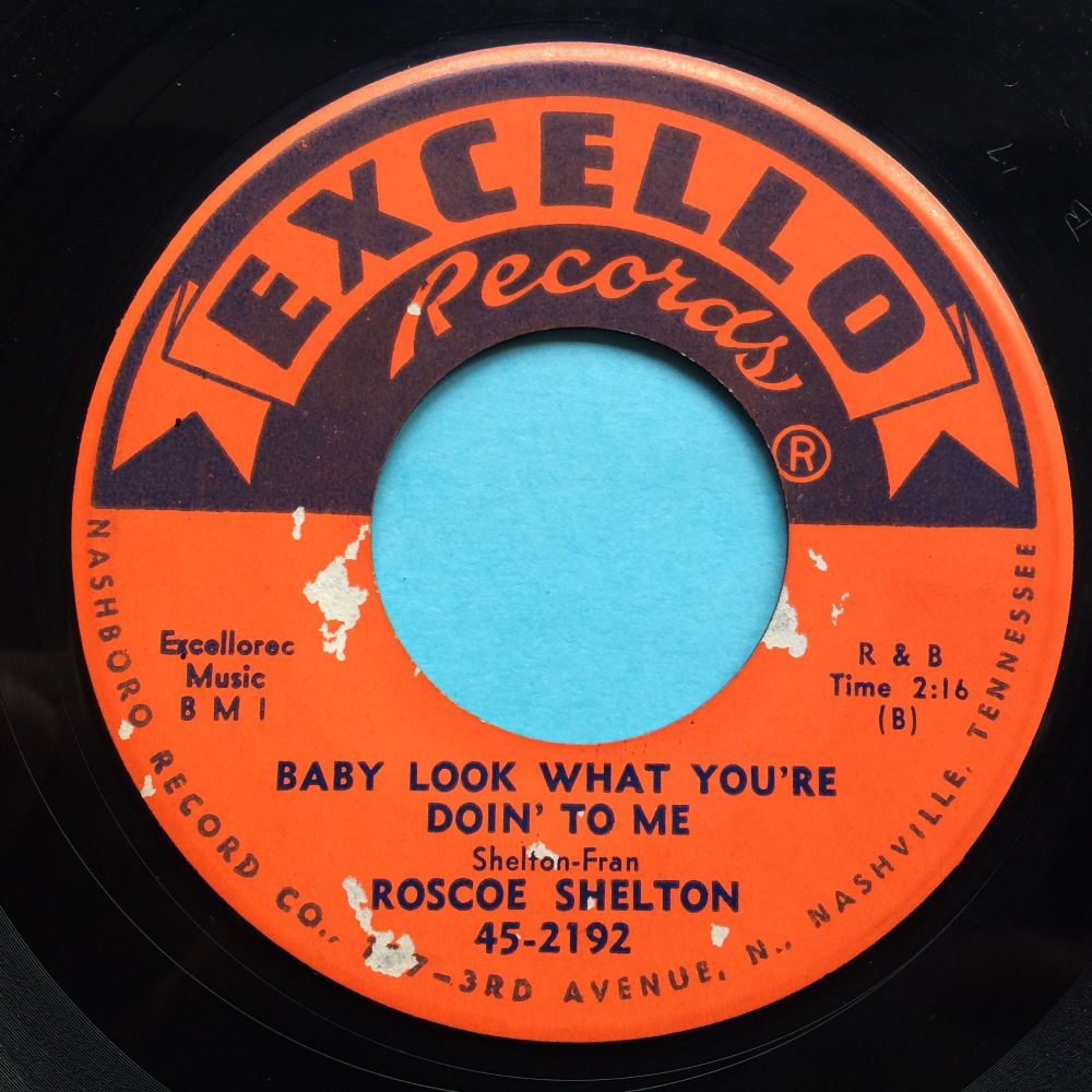 Roscoe Shelton - Baby look what you're doin' to me b/w Is it too late babe - Excello - Ex- (label wear)