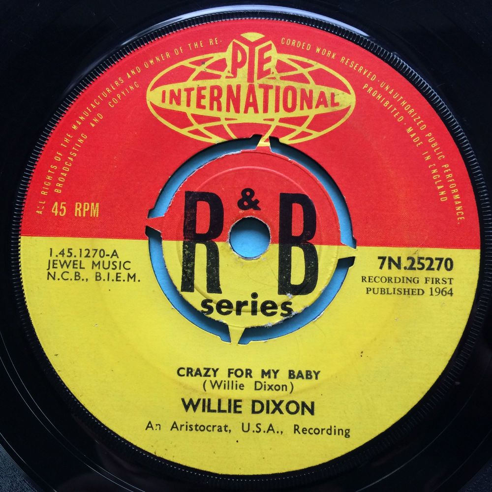 Willie Dixon - Crazy for my baby - U.K. Pye International R&B Series - VG+