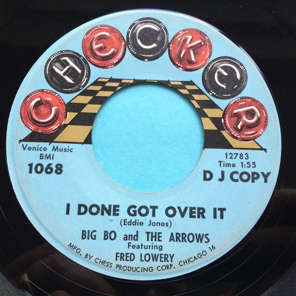 Big Bo and the Arrows Feat Fred Lowery - I done got over it - Checker promo