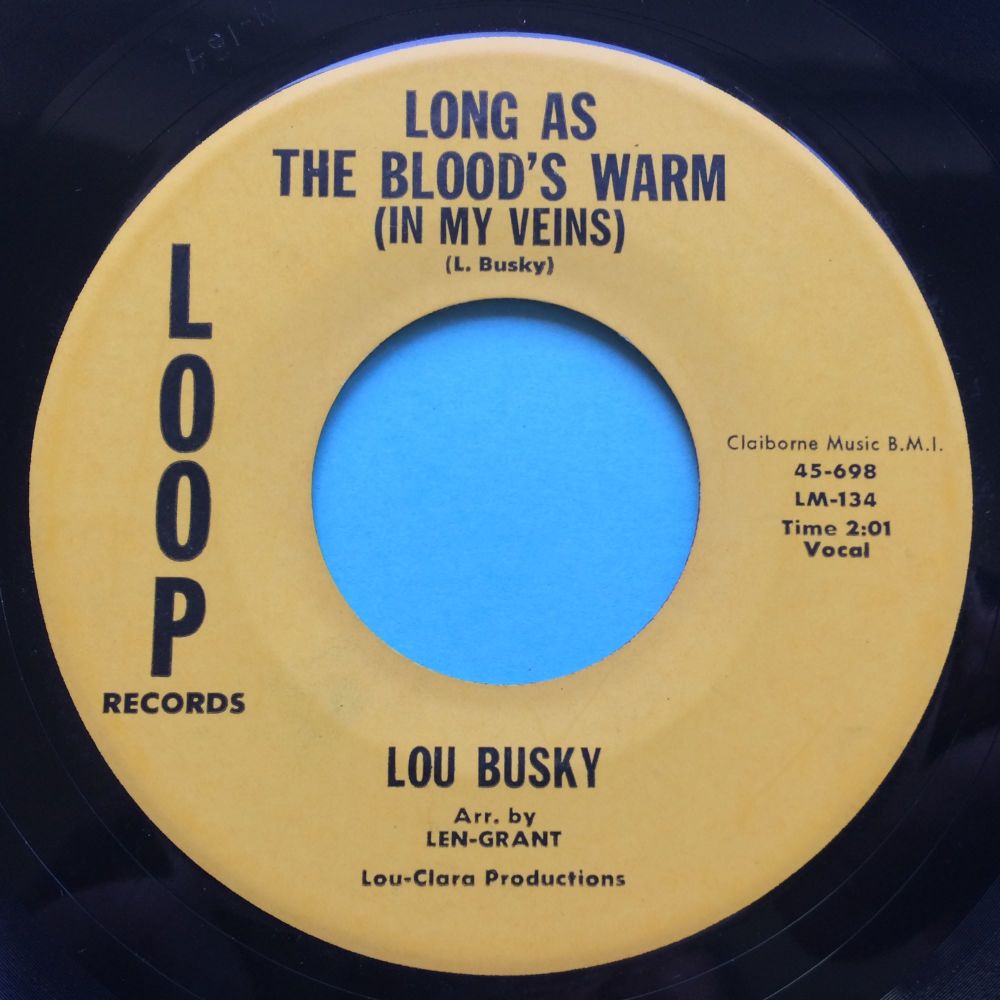 Lou Busky - Long as the blood's warm (in my veins) - Loop - Ex-