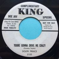 Dolph Prince - You're gonna drive me crazy - King promo - Ex-