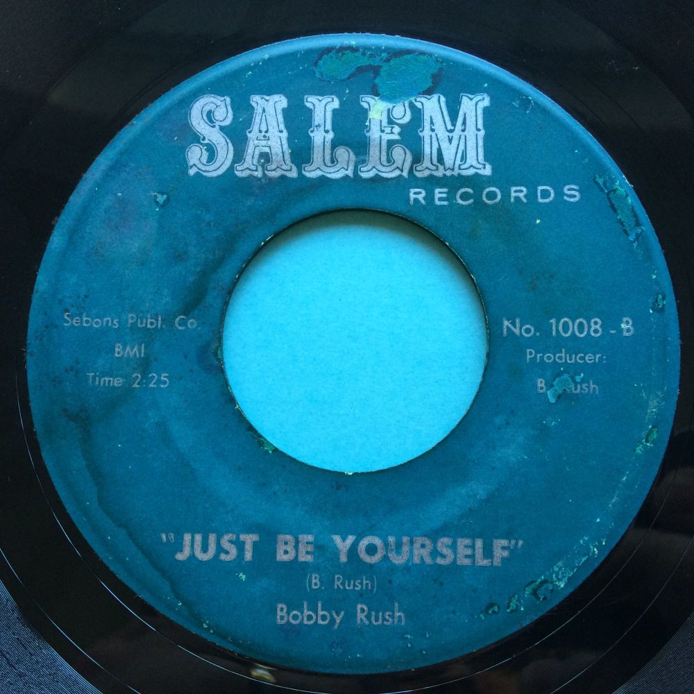 Bobby Rush - Just be yourself b/w Let it all hang out - Salem  - Ex-