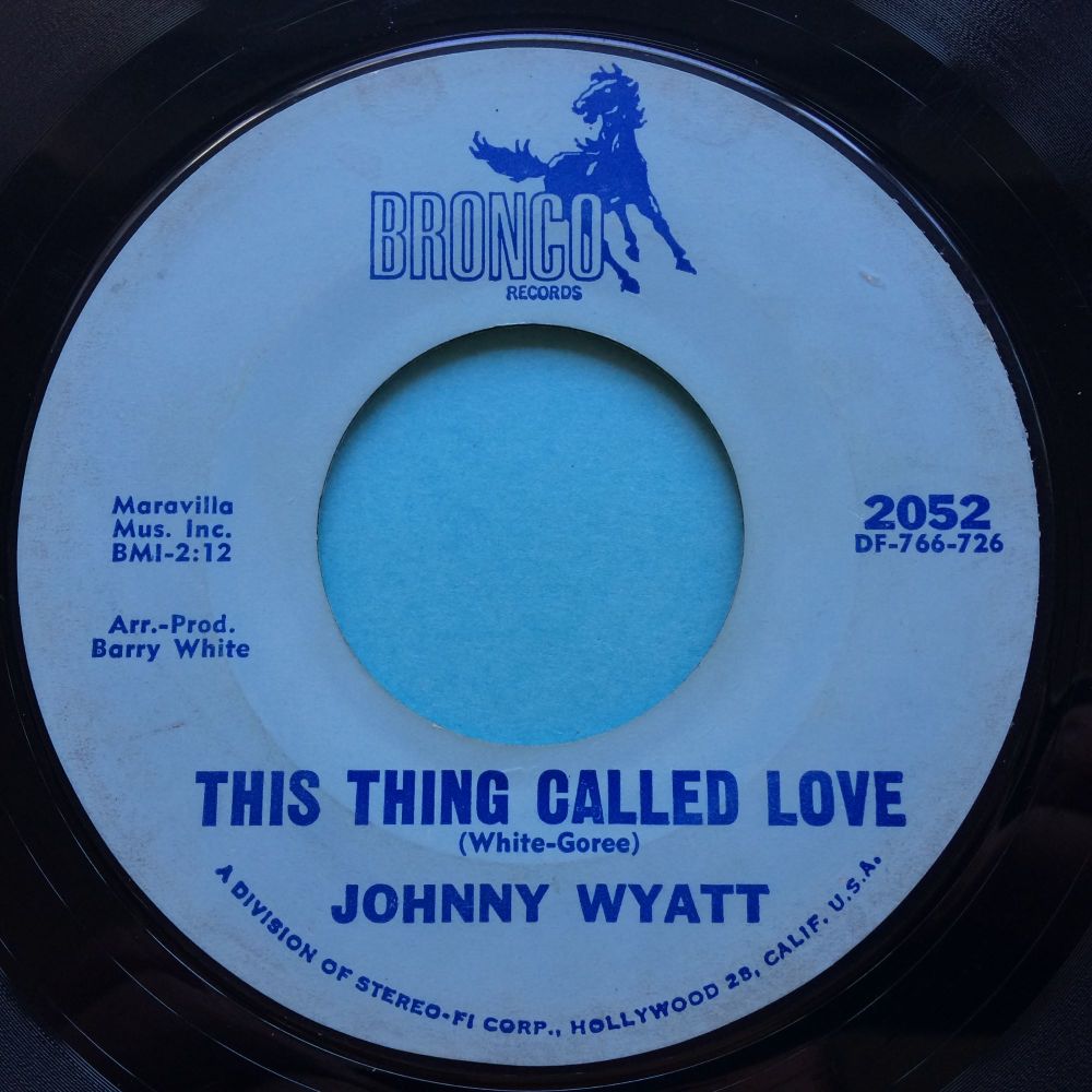 Johnny Wyatt - This thing called love - Bronco - VG+