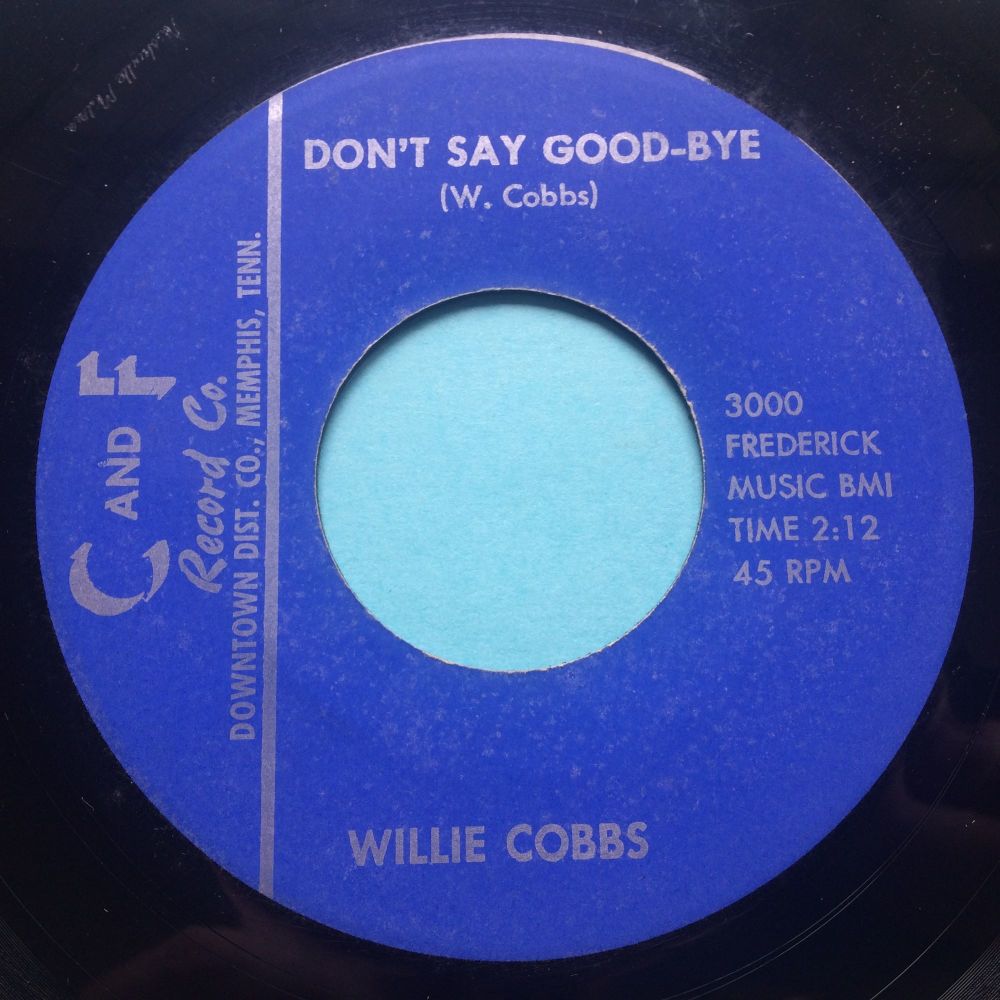 Willie Cobbs - Don't say good-bye - C and F - Ex-