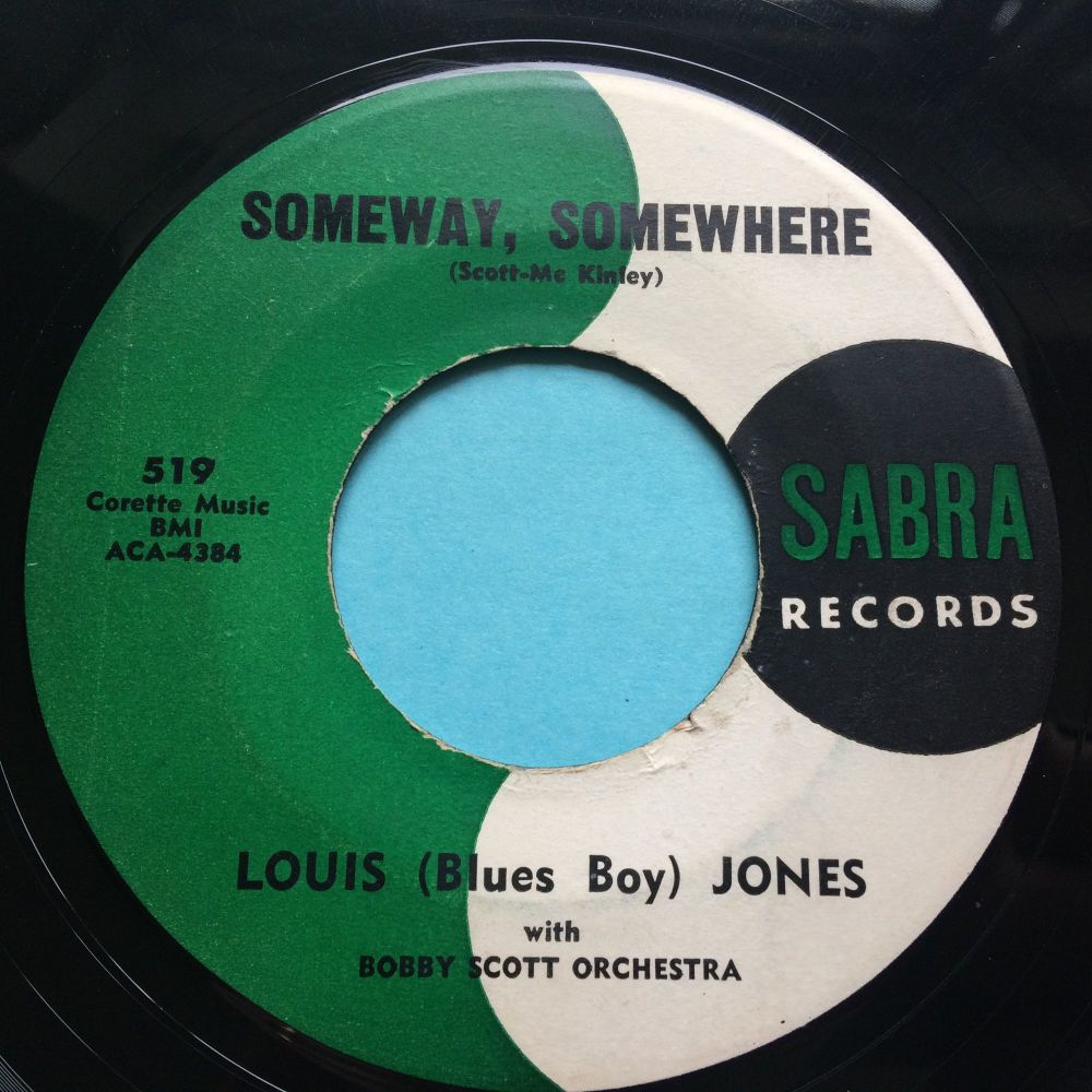 Louis (Blues Boy) Jones - Someway, Somewhere b/w i'll be your fool - Sabra 