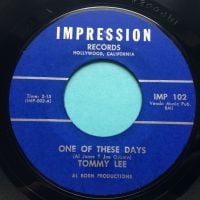 Tommy Lee - One of these days b/w If you see me cry - Impression - Ex-