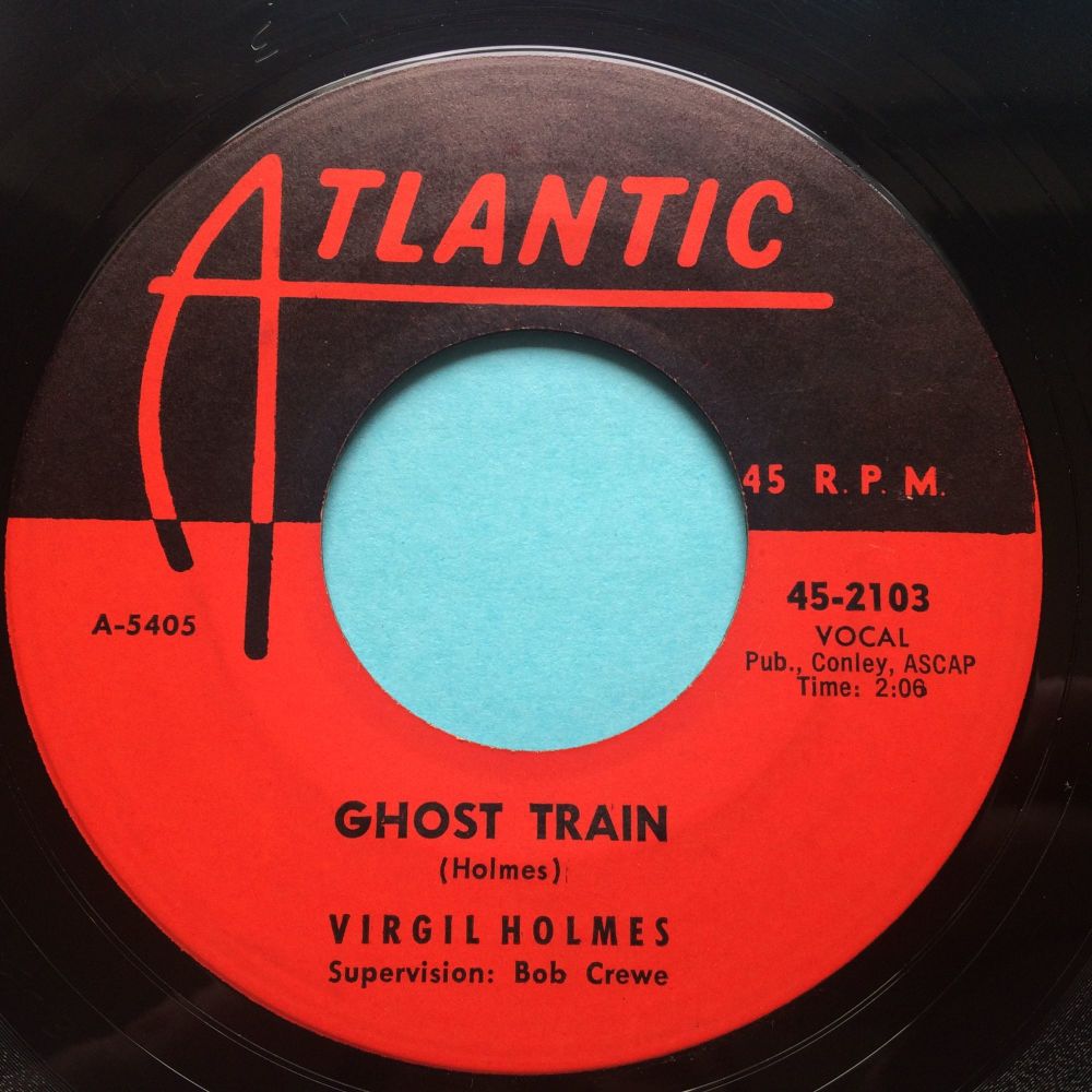 Virgil Holmes - Ghost Train b/w Walkin' Alone - Atlantic - Ex