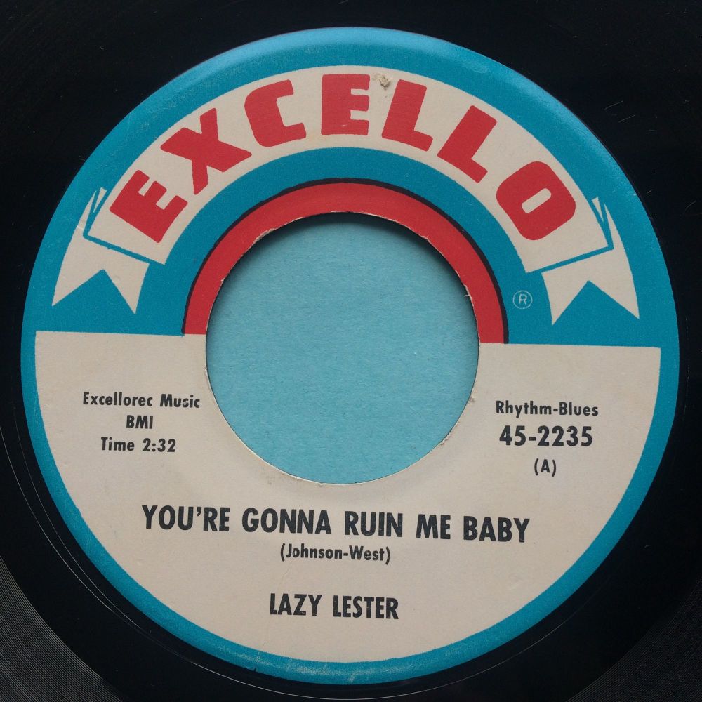 Lazy Lester - You're gonna ruin me baby b/w Strange things happen - Excello - Ex