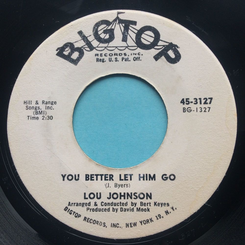 Lou Johnson - You better let him go b/w Wouldn't that be something - Bigtop