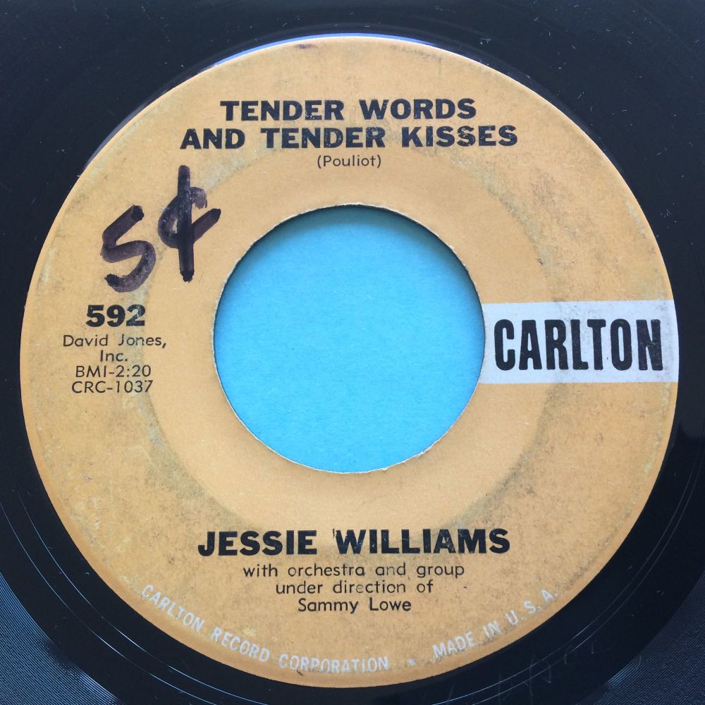 Jessie Williams - Tender Words and tender kisses b/w I've got feelings - Ca