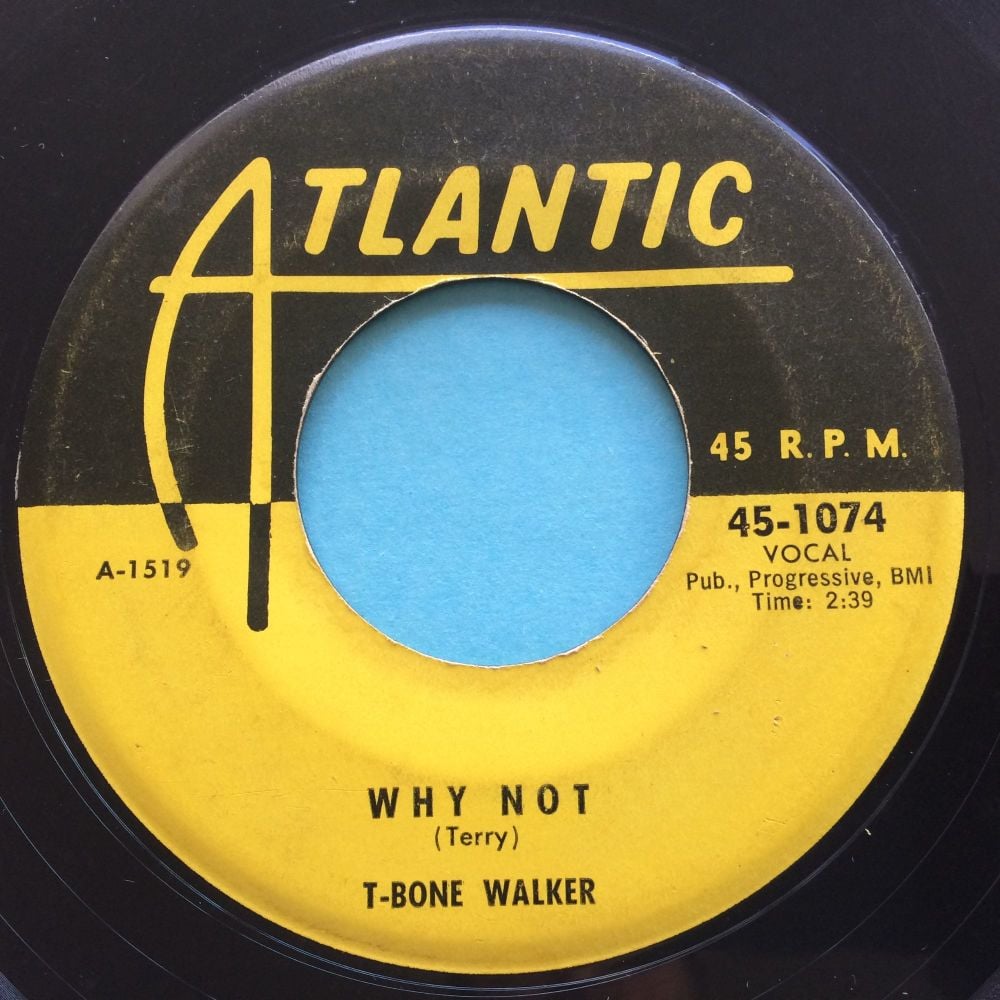 T-Bone Walker - Why not b/w Play on little girl - Atlantic - VG+
