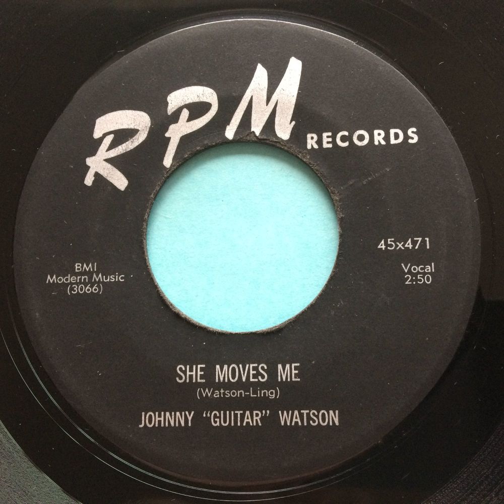 Johnny Guitar Watson - She moves me b/w Love me baby - RPM - Ex-