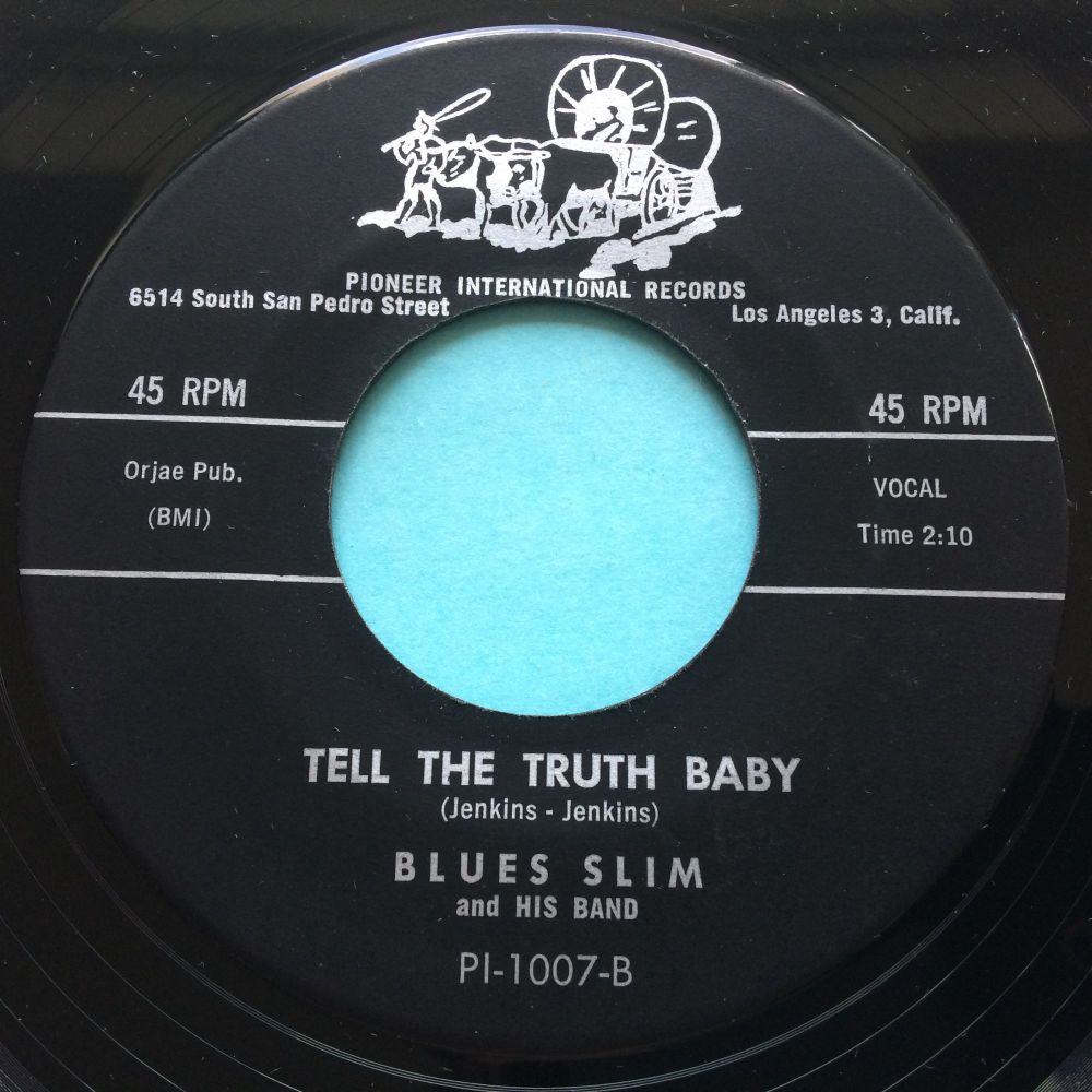 Blues Slim - Tell the truth baby - Pioneer - Ex
