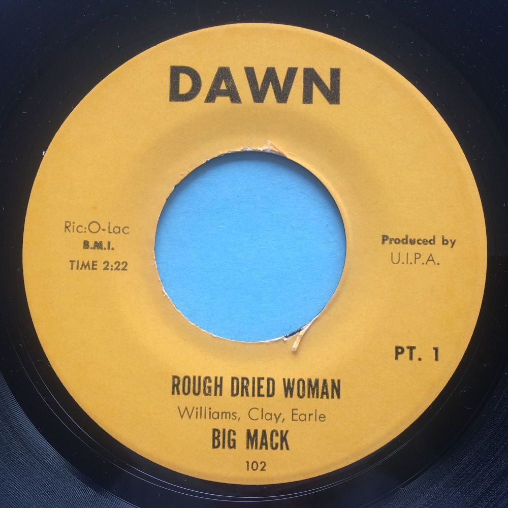 Big Mack - Rough Dried Woman - Dawn - Ex-