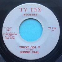 Donnie Carl - You got it - Ty-Tex - Ex