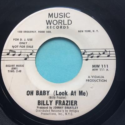 Billy Frazier - Oh baby (Look at me) - Music World promo - VG plays VG+