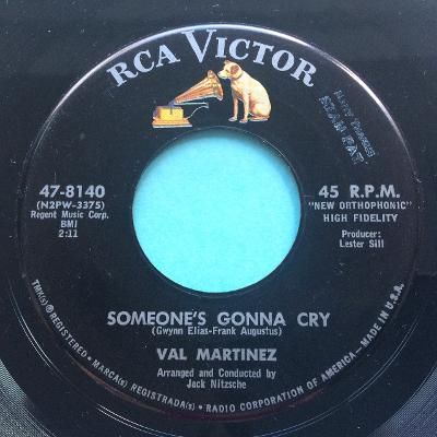 Val Martinez - Someone's gonna cry - RCA - Ex