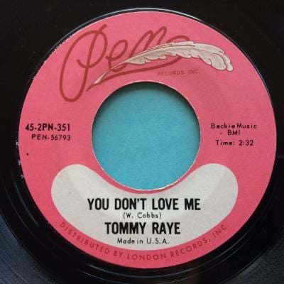 Tommy Raye - You don't love me - Pen  - Ex-