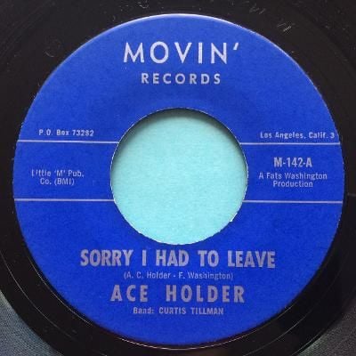 Ace Holder - Sorry I had to leave - Movin' - Ex