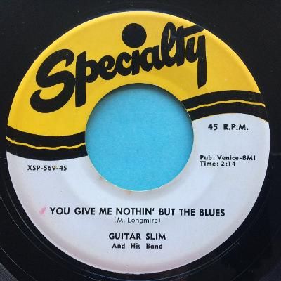 Guitar Slim - You give me nothin' but the blues - Specialty - Ex
