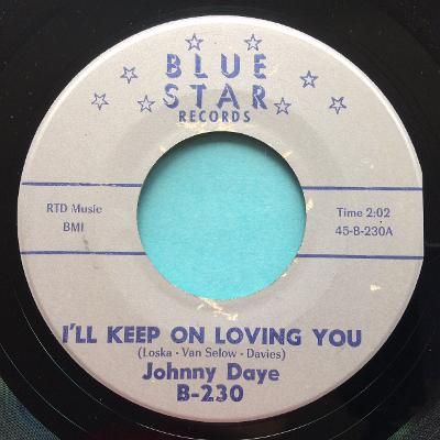 Johnny Daye - I'll keep on loving you - Blue Star - Ex-