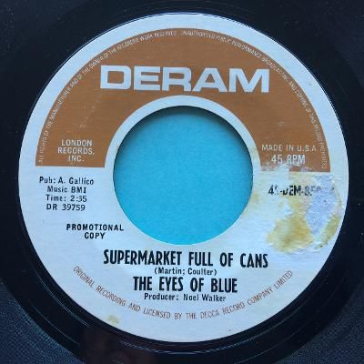 The Eyes of Blue - Don't ask me to mend your broken heart b/w Supermarket full of cans - Deram promo - VG+