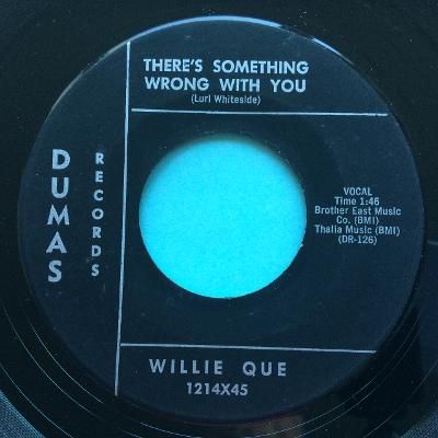 Willie Que - There's something wrong with you - Dumas - VG+