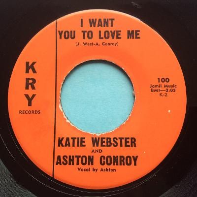Katie Webster and Ashton Conroy - I want you to love me b/w Baby Baby - Kry - Ex