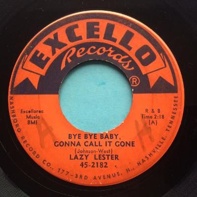 Lazy Lester - Bye bye baby, Gonna call it gone - Excello - VG+