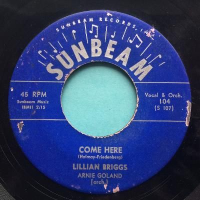 Lillian Briggs - Come here - Sunbeam - VG+ (greyish 'bloom' on vinyl - not affecting play)