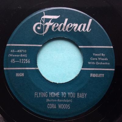 Cora Woods - Flying home to you baby - Federal - Ex-