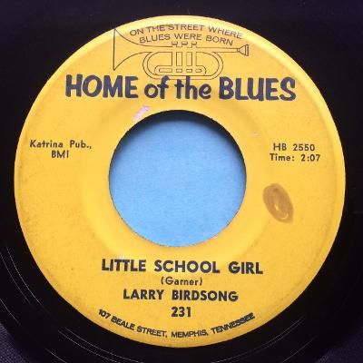 Larry Birdsong - Little school girl b/w Continental Time - Home of the Blues - VG+