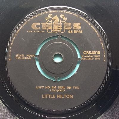 Little Milton - Ain't no big deal on you b/w Who's cheating who - U.K. Chess - Ex-