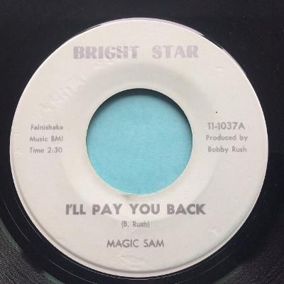 Magic Sam - I'll pay you back b/w Sams Funck - Bright Star - Ex-