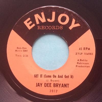 Jay Dee Bryant - Get it (come on and get it) - Enjoy - Ex